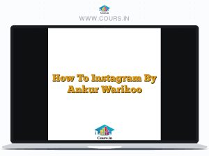 How To Instagram By Ankur Warikoo