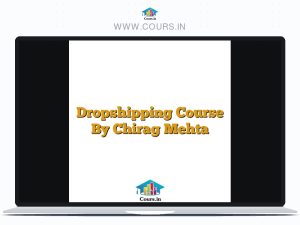 Dropshipping Course By Chirag Mehta