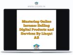 Mastering Online Income: Selling Digital Products and Services By Liaqat Ali