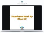 Foundation Batch By Khan Sir
