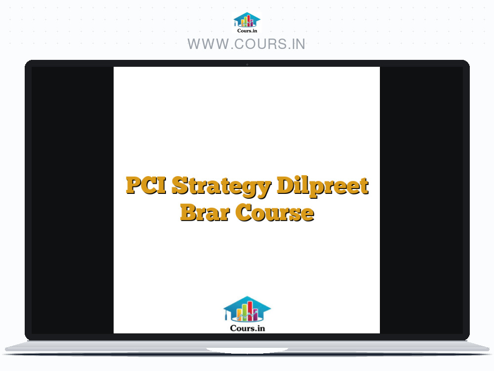 PCI Strategy Dilpreet Brar Course