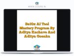 Be10x AI Tool Mastery Program By Aditya Kachave And Aditya Goenka