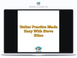 Guitar Practice Made Easy With Steve Stine