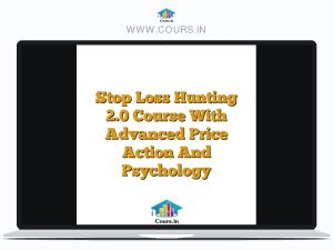 Stop Loss Hunting 2.0 Course With Advanced Price Action And Psychology