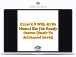 Excel 2.0 With AI By Neeraj Sir: Job Ready Course (Basic To Advanced Level)