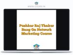 Pushkar Raj Thakur Bang On Network Marketing Course