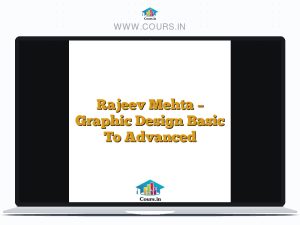 Rajeev Mehta - Graphic Design Basic To Advanced