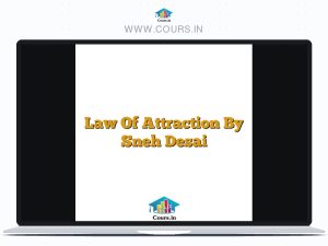 Law Of Attraction By Sneh Desai