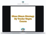 Dhan Dhara Strategy By Trader Gupta Course