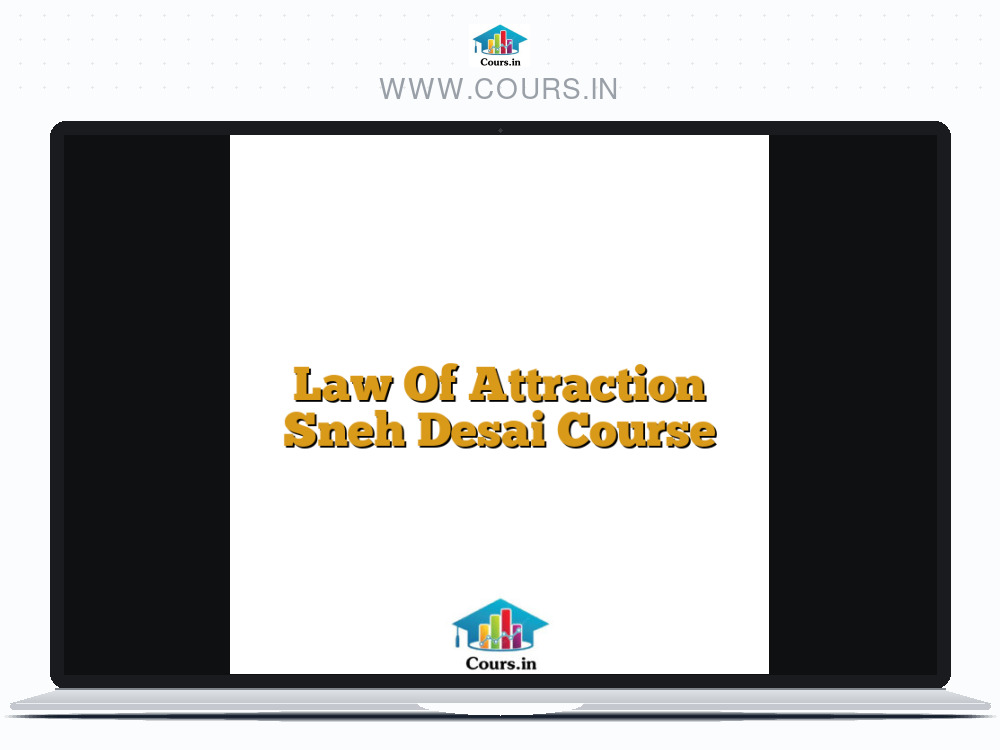 Law Of Attraction Sneh Desai Course