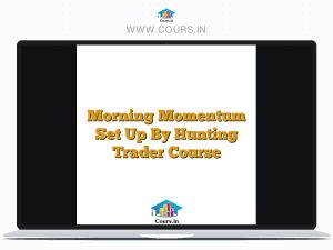 Morning Momentum Set Up By Hunting Trader Course