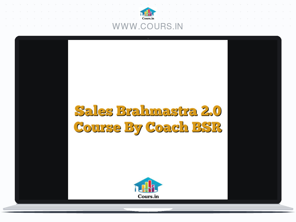 Sales Brahmastra 2.0 Course By Coach BSR