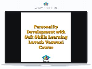 Personality Development with Soft Skills Learning Lavesh Vaswani Course
