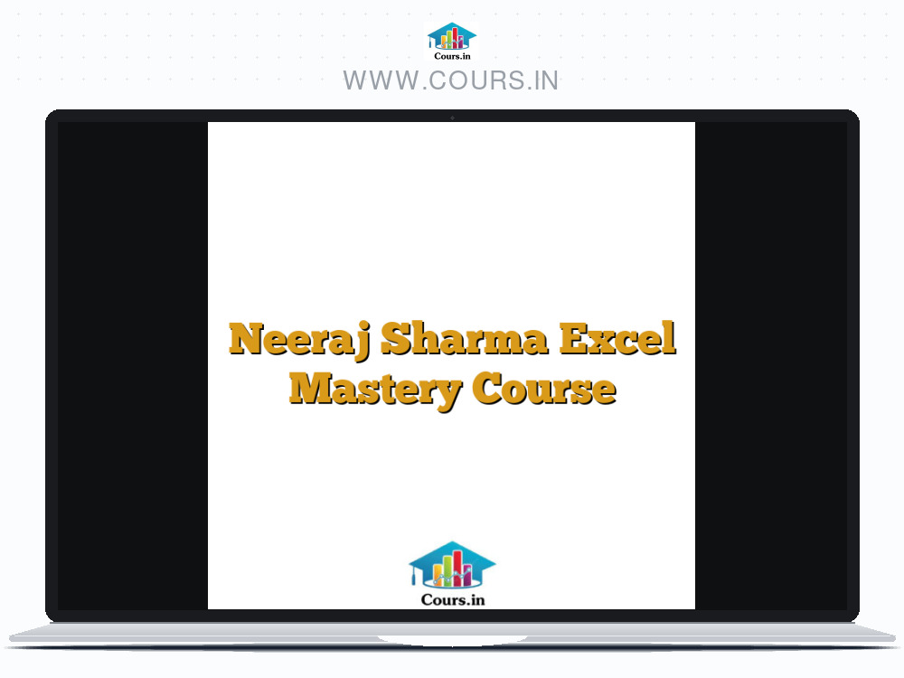 Neeraj Sharma Excel Mastery Course
