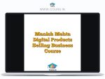 Manish Mehta Digital Products Selling Business Course