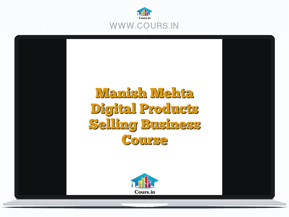 Manish Mehta Digital Products Selling Business Course