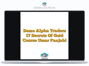 Demo Alpha Traders 17 Secrets Of Gold Course Umar Panjabi