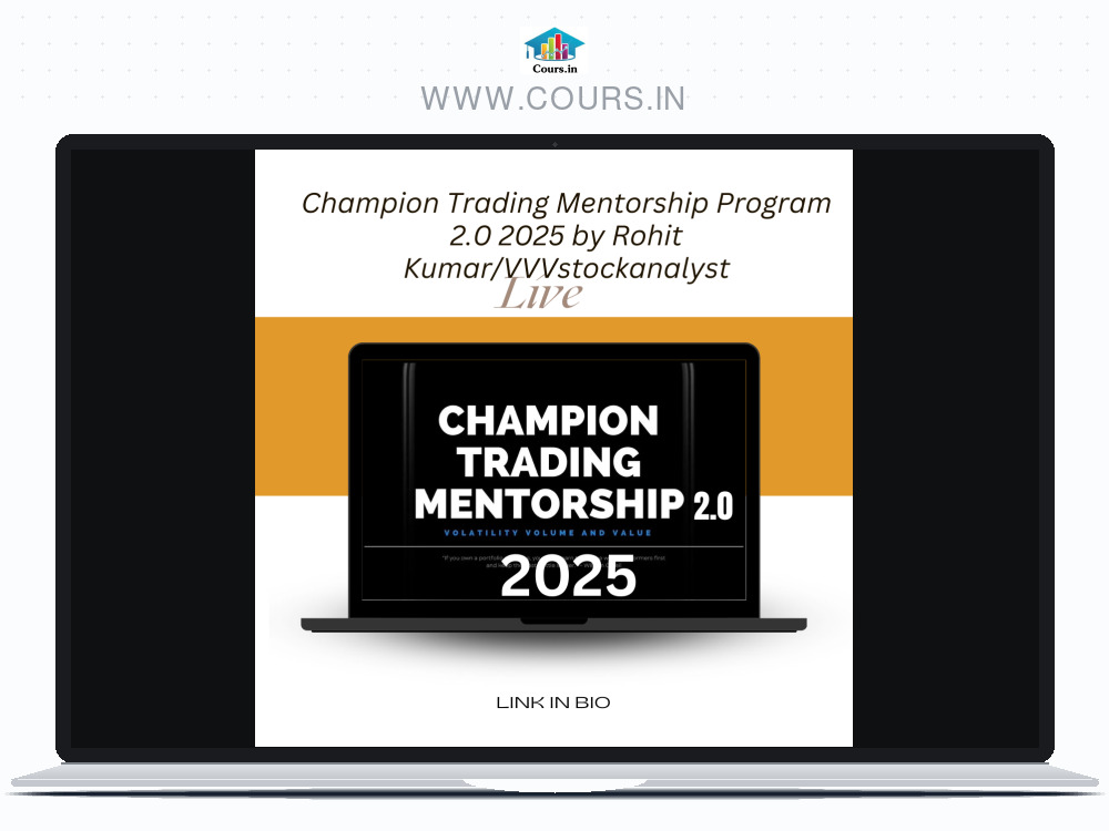 Champion Trading Mentorship Program 2.0 (2025) – LIVE Rohit Kumar/VVVstockanalyst