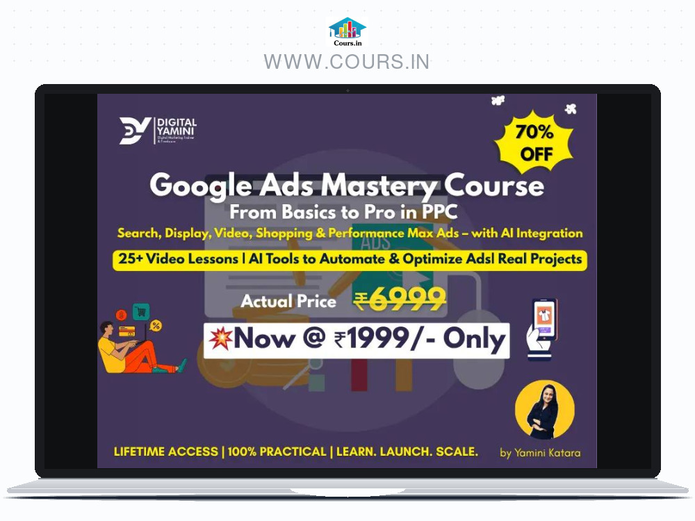 Google Ad's Mastery Course - Yamini Katara
