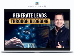 GENERATE LEADS THROUGH BLOGGING - Bada Business - Vivek Bindra