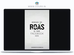 IROF: Increase The ROAS Of Your Facebook Ads  - Sannidhya Baweja