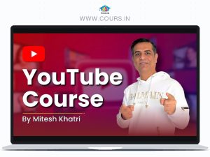YouTube Course By Mitesh Khatri