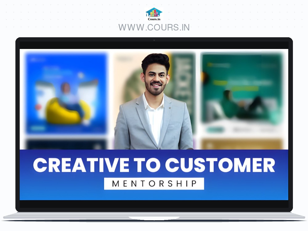 Creative to Customer Mentorship Program By Aryan Tripathi