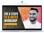 Want to go on 6 dates every week!” Welcome to the 6 Steps 6 Dates Workshop.