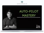 AUTO- PILOT MASTERY By Sumit Agarwal