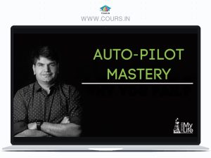 AUTO- PILOT MASTERY By Sumit Agarwal
