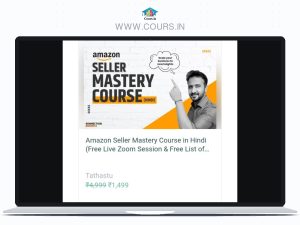 Amazon Seller Mastery Course in Hindi By Tathastu Sharma ( Konnection Business )