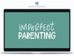 Imperfect Parenting By Life Academy