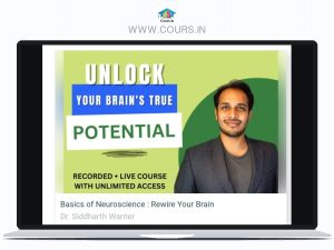 Basics of Neuroscience: Rewire Your Brain