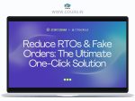 Reduce RTOs & Fake Orders: The Ultimate One-Click Solution