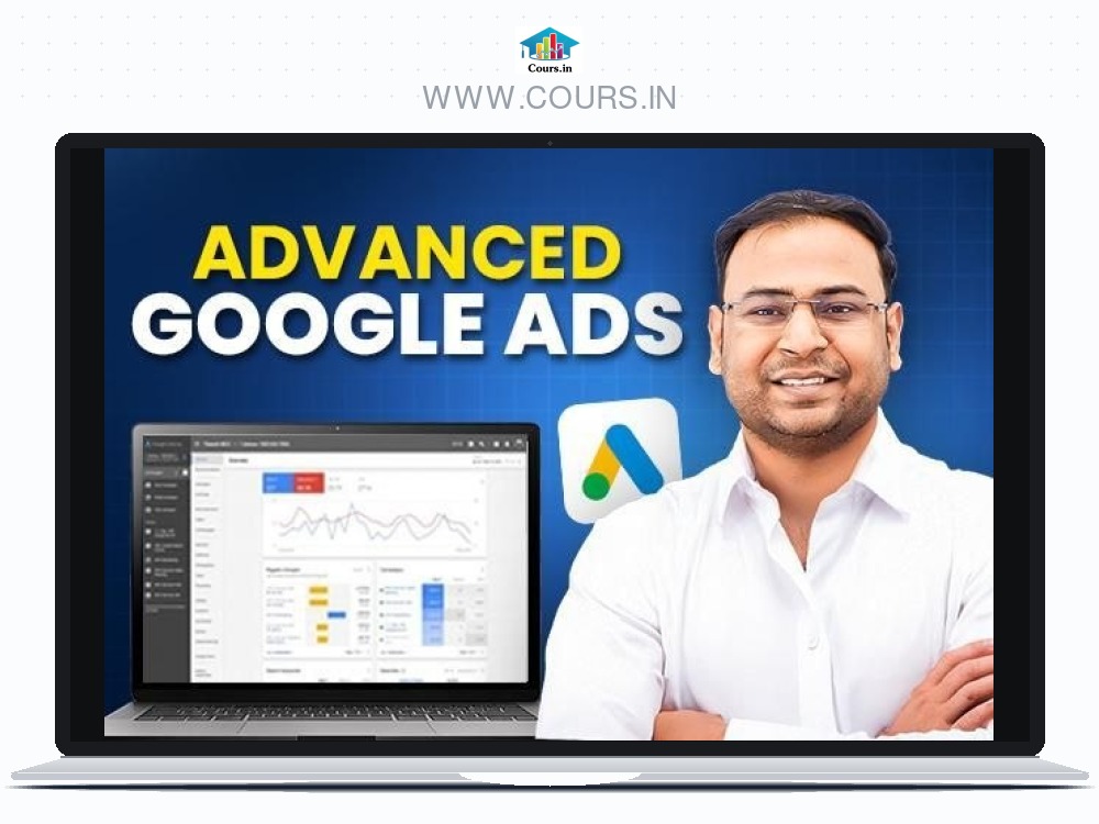Google Ads Course - 2025 (Certified Advanced Course)