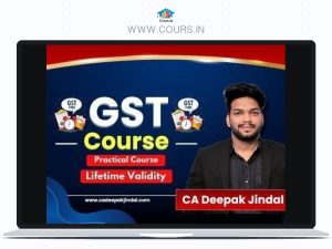 GST Basic to Advance Course 2025 By CA Deepak Jindal