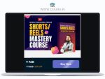 Batch Name: Shorts/Reels Mastery Course