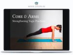 Core & Arms Strengthening Yogic Practices | Bodhi School of Yoga