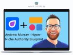 Andrew Murray – Hyper-Niche Authority Blueprint