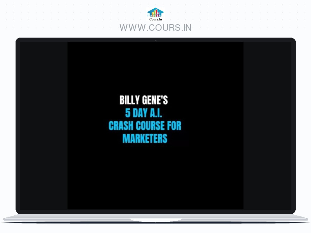 Billy Gene’s – The 5 Day A.I. Crash Course for Marketers