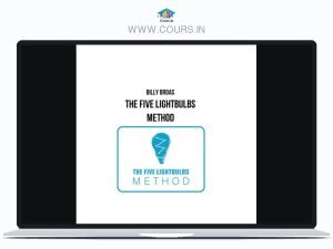 Billy Broas – The Five Lightbulbs Method