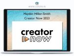 Creator Now 2023 By Hayden Hillier-Smith