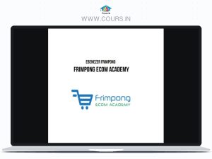 Ebenezer Frimpong – Frimpong Ecom Academy