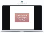 Ernest Chan & Roger Hunter – Data & Feature Engineering for Trading