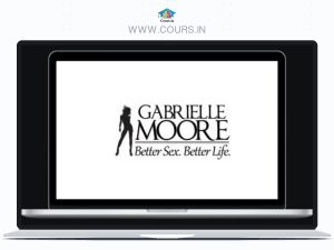 Gabrielle Moore – Ultimate Collection (28 Courses) – Make a better Sex and Life
