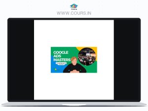 Google Ads Masters – Learn Google Ads the RIGHT WAY