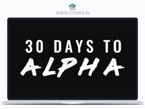 How To Beast – 30 Days To Alpha