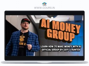 Jeff J Hunter – AI Money Group Learn AI = $