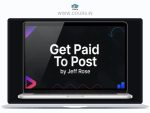 Jeff Rose – Get Paid to Post + Upsells