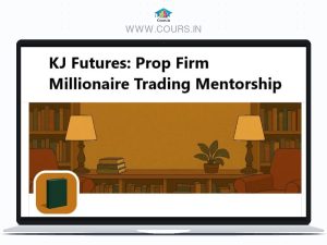 KJ Futures: Prop Firm Millionaire Trading Mentorship